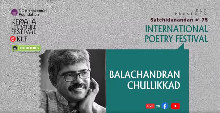 Balachandran Chullikkad "Positive"| KLF International Poetry Festival 2021- SECOND SESSION