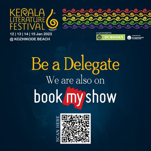 Be a delegate. We are also on BookMyShow KERALA LITERATURE FESTIVAL