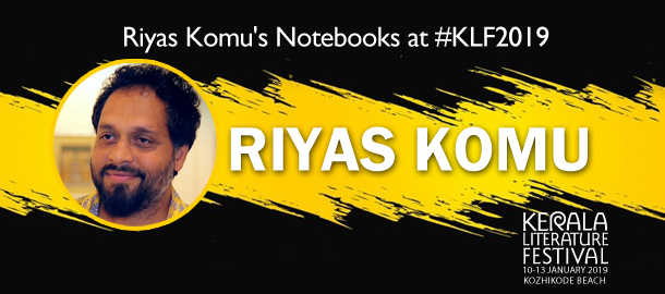 RIYAS KOMU`S Notebooks at KLF 2019